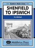 Cover: Shenfield to Ipswich - Middleton Press