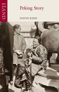 Enlarge image Cover: Peking Story - Eland Publishing Ltd