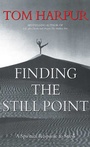 Cover: Finding the Still Point - Northstone Publishing Inc