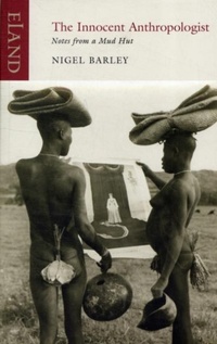 Abbildung von: The Innocent Anthropologist - Eland Publishing Ltd