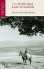 Cover: Two Middle-Aged Ladies in Andalucia - Eland Publishing Ltd