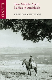 Enlarge image Cover: Two Middle-Aged Ladies in Andalucia - Eland Publishing Ltd