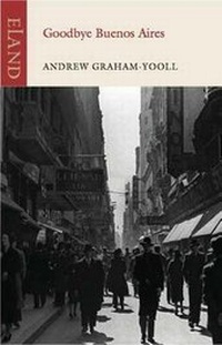 Abbildung von: Goodbye Buenos Aires - Eland Publishing Ltd