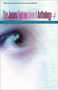 Cover: The James Tiptree Award Anthology 4 - Tachyon Publications