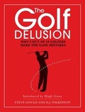 Cover: The Golf Delusion - Elliott & Thompson Limited