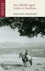 Cover: Two Middle-Aged Ladies in Andalucia - Eland Publishing