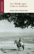 Cover: Two Middle-Aged Ladies in Andalucia - Eland Publishing