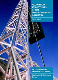 Enlarge image Cover: Aluminium Structures in the Entertainment Industry - Entertainment Technology Press Ltd