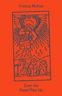 Enlarge image Cover: Even the Dead Rise Up - Book Works