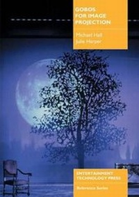 Enlarge image Cover: Gobos for Image Projection - Entertainment Technology Press Ltd