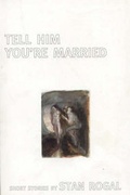 Cover: Tell Him You're Married - Insomniac Press