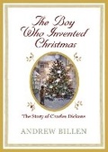 Cover: The Boy Who Invented Christmas: The Story of Charles Dickens - Short Books Ltd