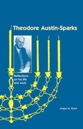 Cover: Theodore Austin-Sparks (1889-1971) - Clements Publishing