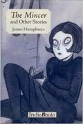 Cover: The Mincer and Other Stories - IndieBooks