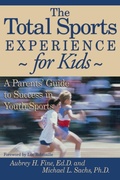 Cover: The Total Sports Experience for Kids - Taylor Trade Publishing