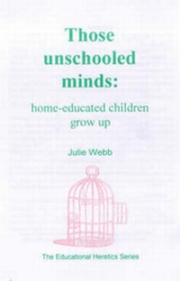 Enlarge image Cover: Those Unschooled Minds - Educational Heretics Press