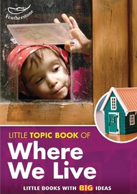 Enlarge image Cover: Little Topic Book of Where We Live - Featherstone