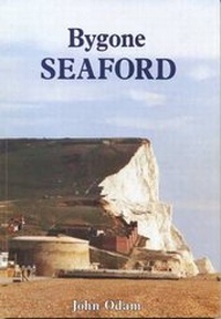 Enlarge image Cover: Bygone Seaford - Seaford Museum and Heritage Society