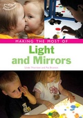 Cover: Making the Most of Light and Mirrors - Featherstone Education Ltd