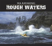 Enlarge image Cover: Sea Kayaking Rough Waters - Heliconia Press