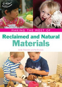 Enlarge image Cover: Making the Most of Reclaimed and Natural Materials - Featherstone Education Ltd