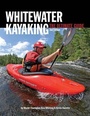 Cover: Whitewater Kayaking The Ultimate Guide 2nd Edition - Heliconia Press