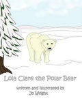 Cover: Lola Clare the Polar Bear - Cyril The Squirrel Books