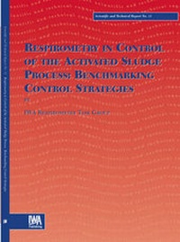 Enlarge image Cover: Respirometry in Control of the Activated Sludge Process: Benchmarking Control Strategies - IWA Publishing