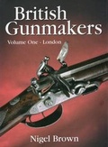 Cover: British Gunmakers: Vol. 1 - London - Quiller Press