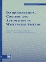 Cover: Instrumentation, Control and Automation in Wastewater Systems - IWA Publishing