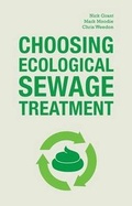 Cover: Choosing Ecological Sewage Treatment - Centre for Alternative Technology Publications