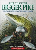 Cover: How to Catch Bigger Pike - Quiller Publishing Ltd
