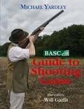 Cover: BASC Guide to Shooting Game - Quiller Publishing Ltd