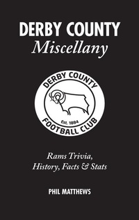 Enlarge image Cover: Derby County Miscellany - Pitch Publishing Ltd