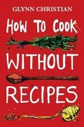 Cover: How to Cook Without Recipes - Portico