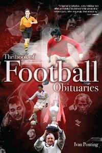 Enlarge image Cover: The Book of Football Obituaries - Pitch Publishing Ltd
