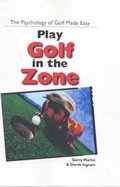 Cover: Play Golf in the Zone - Van Der Plas Publications,U.S.