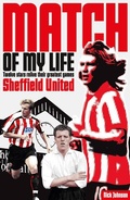 Cover: Sheffield United Match of My Life - Pitch Publishing Ltd