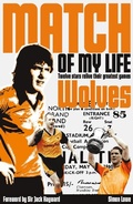 Cover: Wolves Match of My Life - Pitch Publishing Ltd
