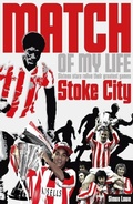 Cover: Stoke City Match of My Life - Pitch Publishing Ltd