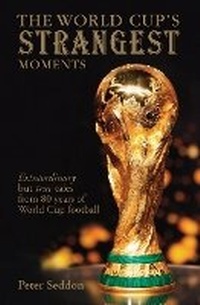 Enlarge image Cover: The World Cup's Strangest Moments - Portico