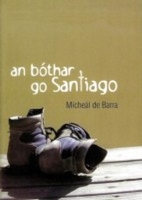 Enlarge image Cover: An Bothar Go Santiago - Cois Life Teoranta