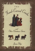 Cover: The Hand-carved Creche & Other Christmas Stories - Hill Street Press,US