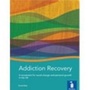 Cover: Addiction Recovery: A Handbook - Pavilion Publishing (Brighton) Ltd
