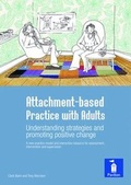 Cover: Attachment-Based Practice with Adults - Pavilion Publishing (Brighton) Ltd