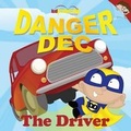 Cover: Danger Dec the Driver - One17ED (Education) Ltd
