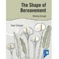 Cover: The Shape of Bereavement - Pavilion Publishing (Brighton) Ltd
