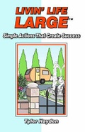 Cover: Livin' Life Large - Tyler Hayden Inc.