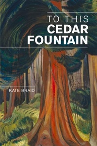 Enlarge image Cover: To This Cedar Fountain - Caitlin Press