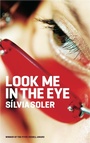 Cover: Look Me in the Eye - Parthian Books